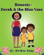 Honesty: Derek & The Blue Vase