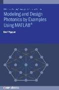 Modelling and Design Photonics by Examples Using MATLAB