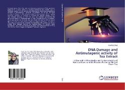 DNA Damage and Antimutagenic activity of Tea Extract