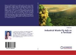 Industrial Waste Fly-Ash as a Fertilizer