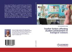 Teacher factors affecting student achievement in biological sciences