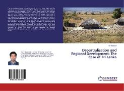 Decentralization and Regional Development: The Case of Sri Lanka