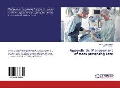 Appendicitis: Management of cases presenting Late