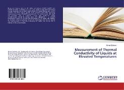 Measurement of Thermal Conductivity of Liquids at Elevated Temperatures