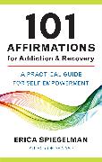 101 Affirmations for Addiction & Recovery