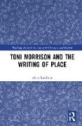 Toni Morrison and the Writing of Place