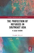 The Protection of Refugees in Southeast Asia