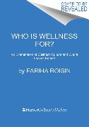 Who Is Wellness For?