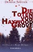 Die Toten von Haywood Grove: Der erste Fall für Barry Monroe