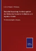 Deutsche Bauzeitung: Verkündungsblatt des Verbandes Deutscher Architekten- und Ingenieur-Vereine