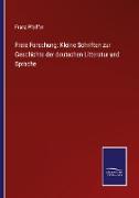 Freie Forschung: Kleine Schriften zur Geschichte der deutschen Litteratur und Sprache