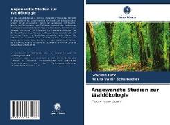 Angewandte Studien zur Waldökologie