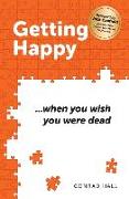 Getting Happy: ...when you wish you were dead