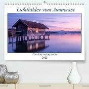 Lichtbilder vom Ammersee (Premium, hochwertiger DIN A2 Wandkalender 2022, Kunstdruck in Hochglanz)