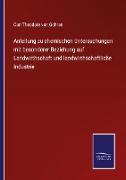 Anleitung zu chemischen Untersuchungen mit besonderer Beziehung auf Landwirthschaft und landwirthschaftliche Industrie