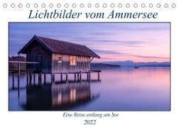 Lichtbilder vom Ammersee (Tischkalender 2022 DIN A5 quer)