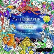 Mythographic Color and Discover: Voyage: An Artist's Coloring Book of Magical Journeys