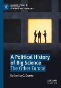 A Political History of Big Science