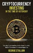 Cryptocurrency Investing in the time of autonomy