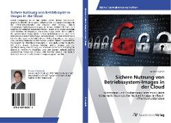 Sichere Nutzung von Betriebssystem-Images in der Cloud