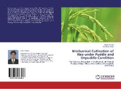 Mechanical Cultivation of Rice under Puddle and Unpuddle Condition