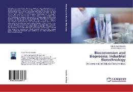 Bioconversion and Bioprocess: Industrial Biotechnology