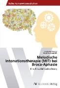 Melodische Intonationstherapie (MIT) bei Broca-Aphasie