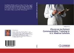 Physician to Patient Communication Training in U.S. Medical Schools