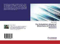 The Probabilistic Model of Distortions of Radiation Processes