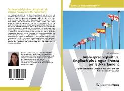 Mehrsprachigkeit vs. Englisch als Lingua Franca am EU-Parlament