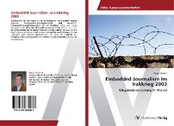 Embedded Journalism im Irakkrieg 2003