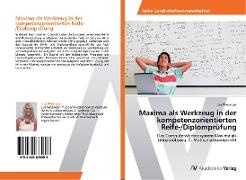 Maxima als Werkzeug in der kompetenzorientierten Reife-/Diplomprüfung