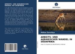 ARBEITS- UND AGRARISCHER WANDEL IN SÜDAFRIKA