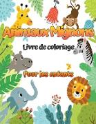 Animaux mignons: Un livre de coloriage pour enfants avec d'adorables dessins d'animaux pour les garçons et les filles de 4 à 8 ans