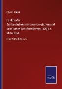 Lexikon der Schleswig-Holstein-Lauenburgischen und Eutinischen Schriftsteller von 1829 bis Mitte 1866