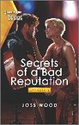 Secrets of a Bad Reputation: A Bad Boy Romance