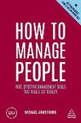 How to Manage People: Fast, Effective Management Skills That Really Get Results