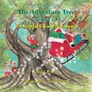 The Adventure Tree - Branch Iii ''A Crystal Clear Christmas''