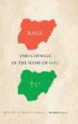Rage and Carnage in the Name of God