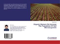 Organic Manure On Increase The Population Of Soil Microorganism