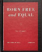 Born Free and Equal: The Story of Loyal_____-Americans