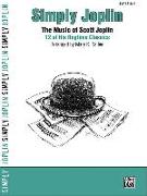 Simply Joplin: The Music of Scott Joplin -- 16 of His Ragtime Classics (Easy Piano)