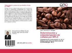 Determinación y estandarización de cafeína por HPLC