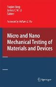 Micro and Nano Mechanical Testing of Materials and Devices