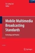 Mobile Multimedia Broadcasting Standards: Technology and Practice