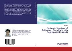 Electronic Structure of Ruthenium Complexes with Non-Innocent Ligands