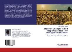 Study of Changes in Soil Properties under Two Management Practices