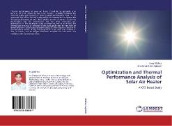 Optimization and Thermal Performance Analysis of Solar Air Heater