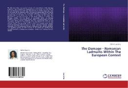 The Damage - Romanian Ladmarks Within The European Context