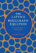 The Lattice Boltzmann Equation: For Complex States of Flowing Matter